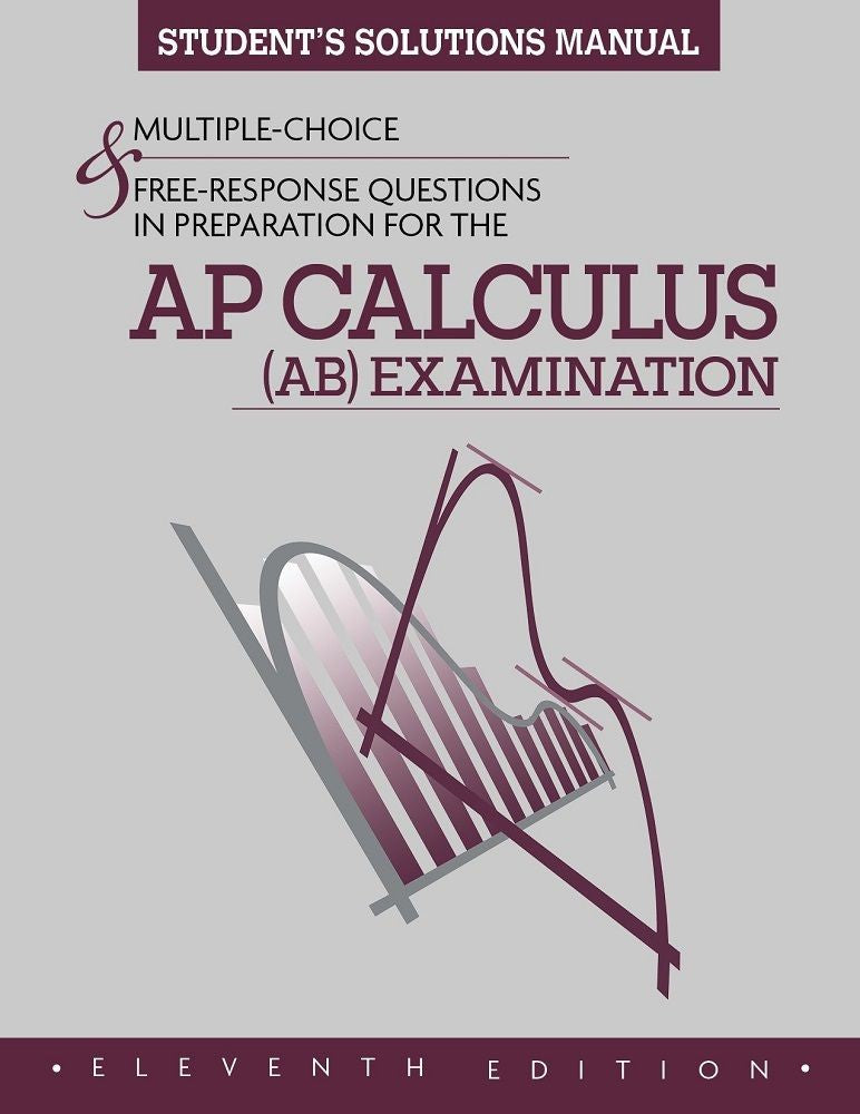 AP CalculusAB Test Prep, Student Solutions Manual