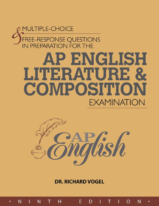 MULTIPLE-CHOICE & FREE-RESPONSE QUESTIONS IN PREPARATION FOR THE AP ENGLISH LITERATURE AND COMPOSITION EXAMINATION - 9TH ED.